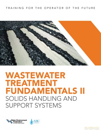 Wastewater Treatment Fundamentals II: Solids Handling and Support Systems: 2 - Water Environment Federation [KSIĄŻKA]