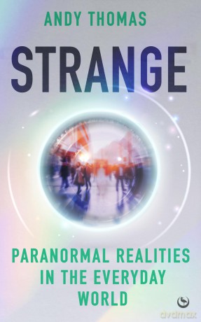 Strange: Paranormal Realities in the Everyday World - Andy Thomas [KSIĄŻKA]