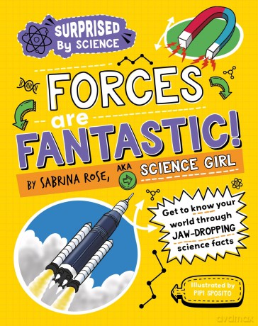 Forces are Fantastic! (Surprised by Science) - Sabrina Rose Science Girl [KSIĄŻKA]