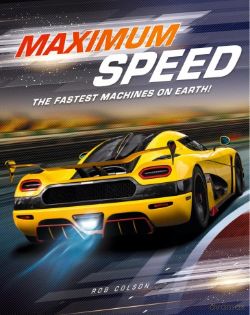 Maximum Speed: The fastest machines on Earth! - Rob Colson [KSIĄŻKA]