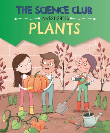 Plants (The Science Club Investigates) - Mary Auld [KSIĄŻKA]