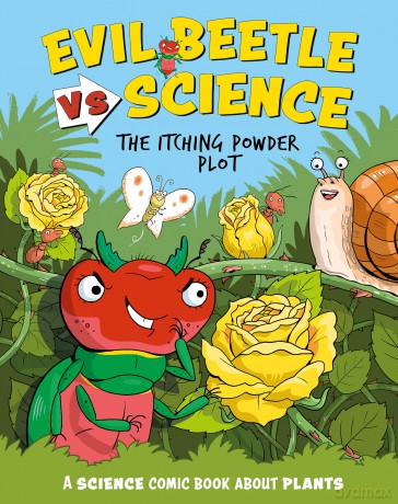 The Itching Powder Plot: A Science Comic Book About Plants (Evil Beetle Versus Science) - Paul Mason [KSIĄŻKA]