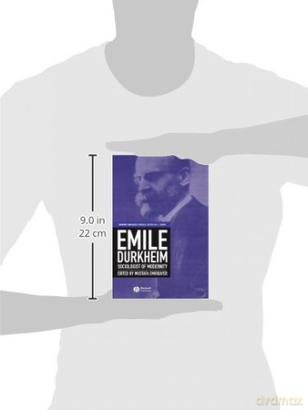 Emile Durkheim: Sociologist of Modernity (Modernity and Society) - Mustafa Emirbayer [KSIĄŻKA]