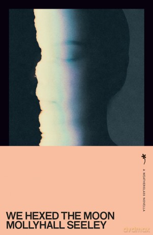 We Hexed the Moon - Mollyhall Seeley [KSIĄŻKA]