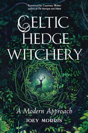 Celtic Hedge Witchery-A Modern Approach - Joey Morris [KSIĄŻKA]