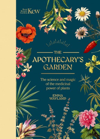 Kew: The Apothecary's Garden: The science and mythology of medicinal plants (Royal Botanic Gardens, Kew) - Emma Wayland [KSIĄŻKA]