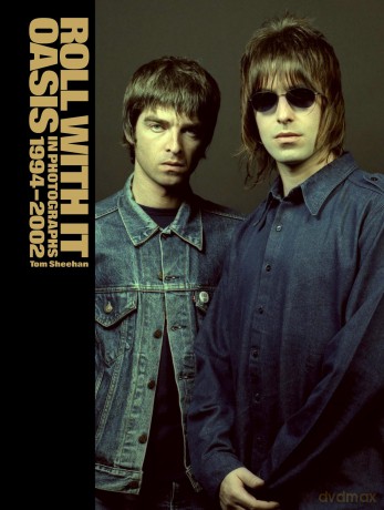Roll With It: Oasis in Photographs 1994-2002 - Tom Sheehan [KSIĄŻKA]