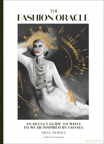 The Fashion Oracle: An occult guide to what to wear inspired by Chanel - Nieve Tierney [KSIĄŻKA]
