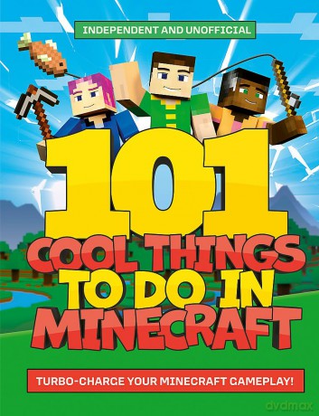 101 Cool Things to Do in Minecraft - Welbeck Children's Books [KSIĄŻKA]