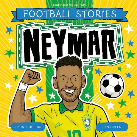 Neymar (Football Stories) - Simon Mugford [KSIĄŻKA]