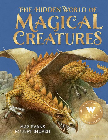 The Hidden World of Magical Creatures - Maz Evans [KSIĄŻKA]