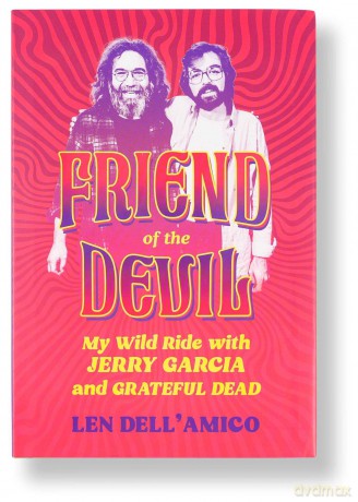 Friend of the Devil: My Wild Ride with Jerry Garcia and Grateful Dead - Len Dell'Amico [KSIĄŻKA]