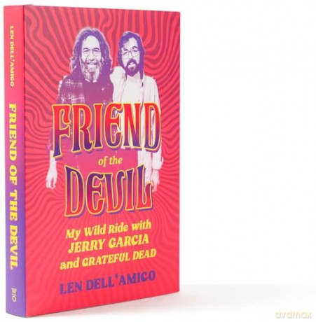 Friend of the Devil: My Wild Ride with Jerry Garcia and Grateful Dead - Len Dell'Amico [KSIĄŻKA]