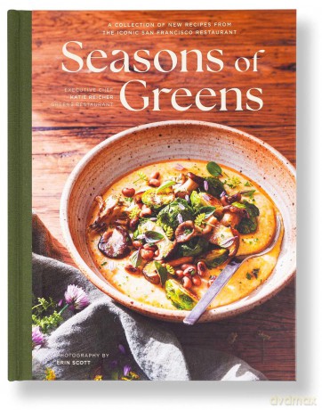 Seasons of Greens: A Collection of New Recipes from the Iconic San Francisco Restaurant - Katie Reicher [KSIĄŻKA]