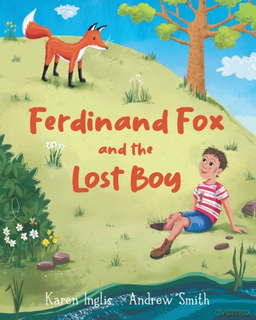 Ferdinand Fox and the Lost Boy (Ferdinand Fox Adventures) - Karen Inglis [KSIĄŻKA]