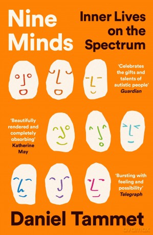 Nine Minds: Inner Lives on the Spectrum - THE INSTANT BESTSELLER - Daniel Tammet [KSIĄŻKA]