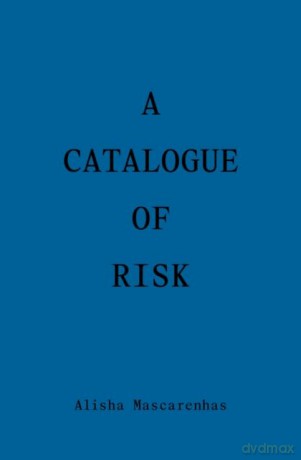 A Catalogue of Risk - Amelia Mascarenhas [KSIĄŻKA]