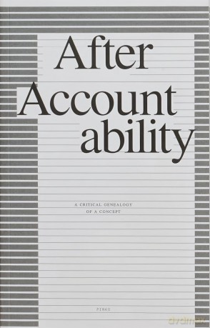 After Accountability: A Critical Genealogy of a Concept - Wendy's Subway [KSIĄŻKA]