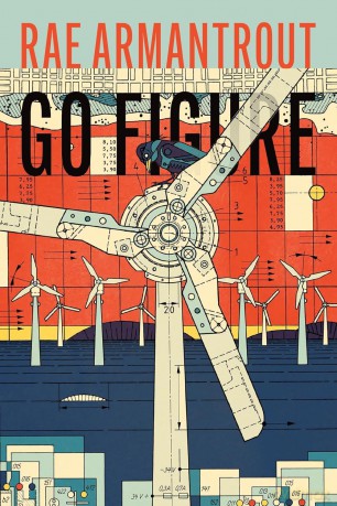 Go Figure (Wesleyan Poetry) - Rae Armantrout [KSIĄŻKA]