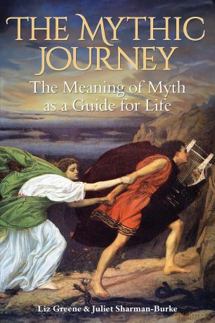 The Mythic Journey: The Meaning of Myth as a Guide for Life - Liz Greene [KSIĄŻKA]