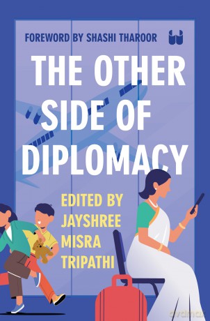 The Other Side of Diplomacy - Jayshree Misra Tripathi [KSIĄŻKA]