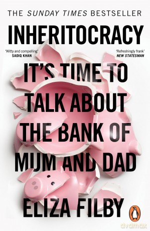 Inheritocracy: It's Time to Talk About the Bank of Mum and Dad: The Sunday Times Bestseller - Eliza Filby [KSIĄŻKA]
