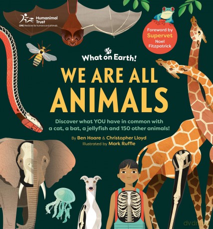 We are All Animals - Discover what YOU have in common with a cat, a bat, a jellyfish and 150 other animals! - Christopher Lloyd [KSIĄŻKA]