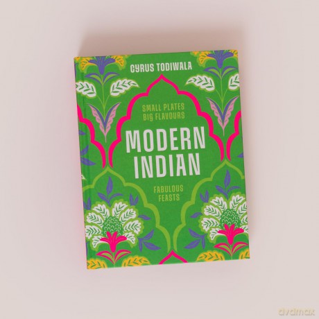 Modern Indian: Small Plates, Big Flavours, Fabulous Feasts - Cyrus Todiwala [KSIĄŻKA]