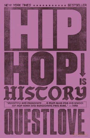 Hip-Hop Is History: The New York Times bestseller - Questlove [KSIĄŻKA]