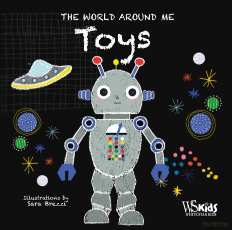 Toys: The World Around Me - Illustrated by Sara Brezzi [KSIĄŻKA]