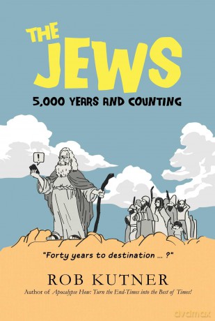 The Jews: 5,000 Years and Counting - Rob Kutner [KSIĄŻKA]