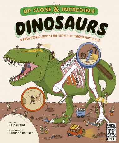 Up Close and Incredible: Dinosaurs: A prehistoric adventure with a 3× magnifying glass (2) - Eric Huang [KSIĄŻKA]