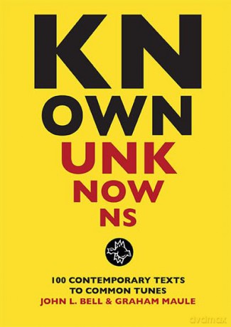 Known Unknowns: 100 contemporary texts to common tunes - John L. Bell [KSIĄŻKA]