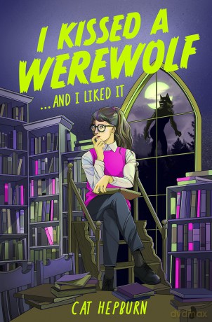 I Kissed a Werewolf and I Liked It: a charmingly quirky werewolf romance set in Edinburgh - perfect for fans of Ali Hazelwood - Cat Hepburn [KSIĄŻKA]