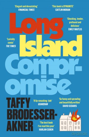Long Island Compromise: A sensational new novel by the international bestselling author of Fleishman Is in Trouble - Taffy Brodesser-Akner [KSIĄŻKA]