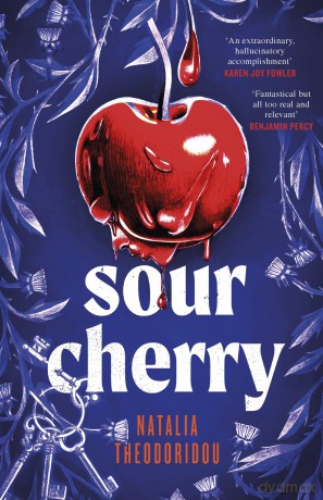Sour Cherry: A fiercely haunting gothic horror novel examining gender and power, reimagining the fairytale Bluebeard - Natalia Theodoridou [KSIĄŻKA]
