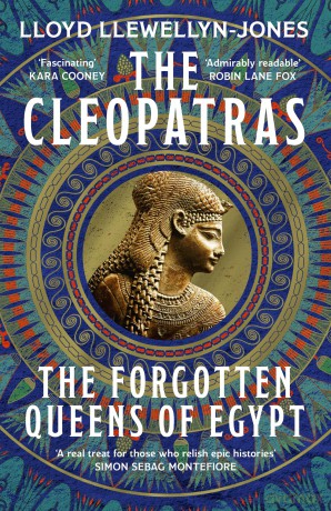 The Cleopatras: Discover the powerful story of the seven queens of Ancient Egypt! - Professor Lloyd Llewellyn-Jones [KSIĄŻKA]