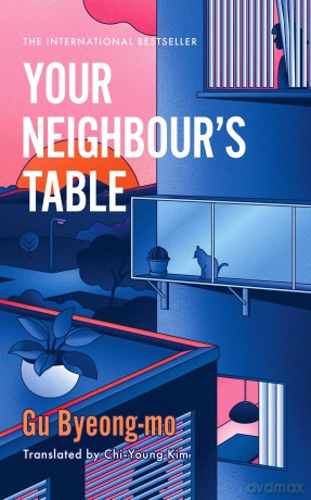 Your Neighbour's Table: An incisive and timely Korean bestseller about marriage, community and motherhood - Gu Byeong -Mo [KSIĄŻKA]
