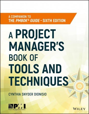 A Project Manager's Book of Tools and Techniques - Cynthia Snyder Dionisio [KSIĄŻKA]