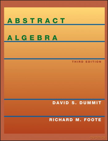 Abstract Algebra - David S. Dummit [KSIĄŻKA]