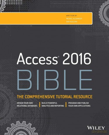 Access 2016 Bible - Michael Alexander [KSIĄŻKA]