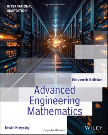 Advanced Engineering Mathematics, International Adaptation - Erwin Kreyszig [KSIĄŻKA]