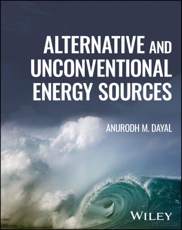 Alternative and Unconventional Energy Sources - Anurodh M. Dayal [KSIĄŻKA]