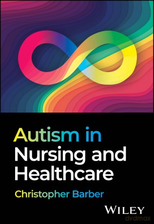 Autism in Nursing and Healthcare - Christopher Barber [KSIĄŻKA]
