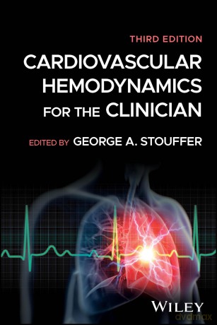 Cardiovascular Hemodynamics for the Clinician - George A. Stouffer [KSIĄŻKA]