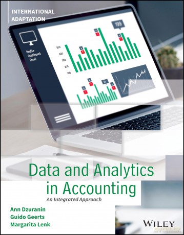 Data and Analytics in Accounting: An Integrated Approach, International Adaptation - Ann C. Dzuranin [KSIĄŻKA]