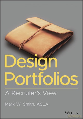 Design Portfolios: A Recruiter's View - Mark W. Smith [KSIĄŻKA]