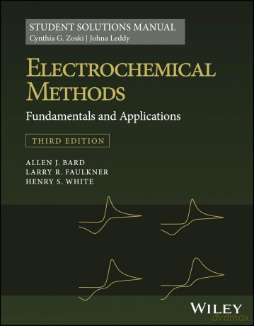 Electrochemical Methods: Fundamentals and Applications, 3e Student Solutions Manual - Cynthia G. Zoski [KSIĄŻKA]