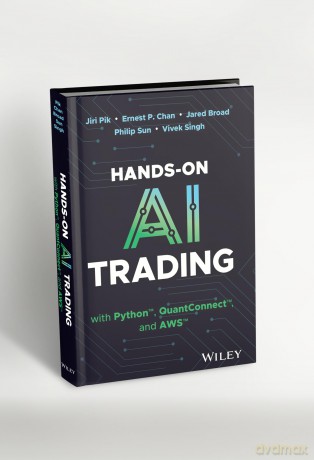 Hands-On AI Trading with Python, QuantConnect, and AWS - Jiri Pik [KSIĄŻKA]