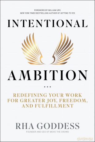 Intentional Ambition: Redefining Your Work for Greater Joy, Freedom, and Fulfillment - Rha Goddess [KSIĄŻKA]